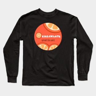 Orbisculate spread the world Long Sleeve T-Shirt